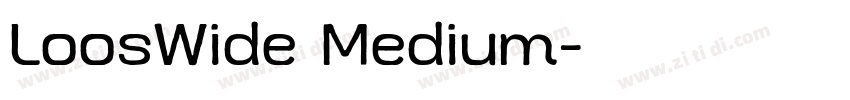 LoosWide Medium字体转换 LoosWide Medium字体转换
